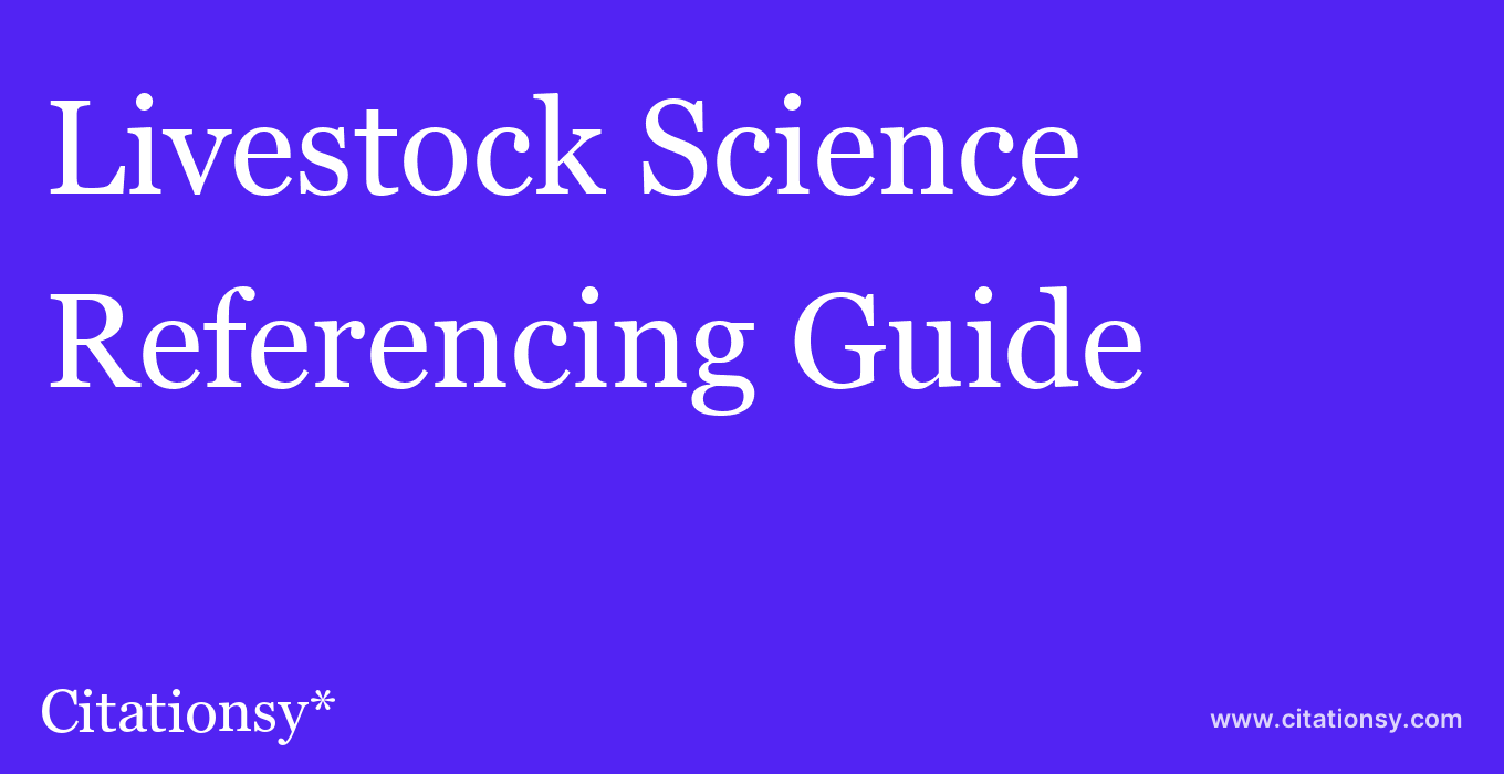 cite Livestock Science  — Referencing Guide